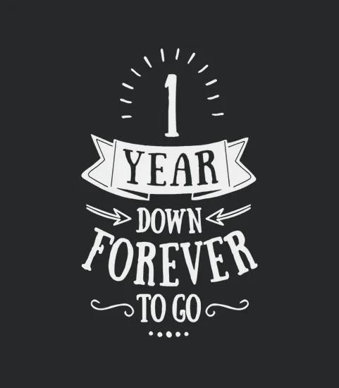 1 Year Down Forever To Go Wedding Anniversary
