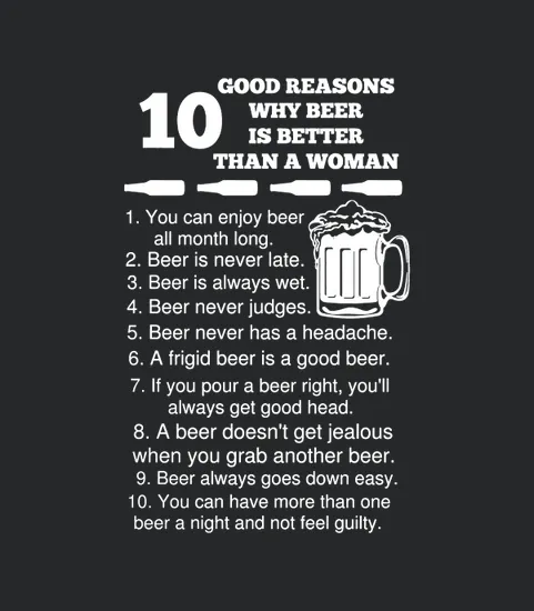 10 Good Reasons Why Beer Is Better Than A Woman