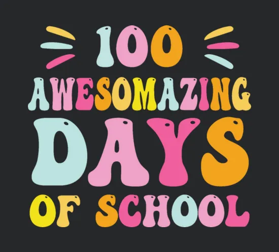100 Awesomazing Days Awesome Days Of School