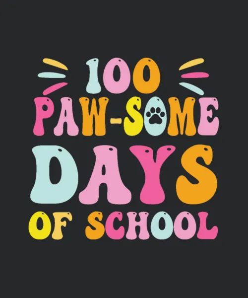 100 Pawsome Days Of School Paw Funny Saying