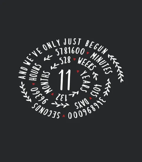 11 Years Anniversary Statement For Her Or Him