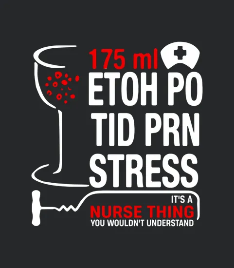 175ml Etoh Po Tid Prn Stress Its A Nurse Thing