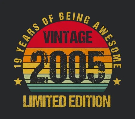 19 Years Old Of Being Awesome 2005 19th Birthday