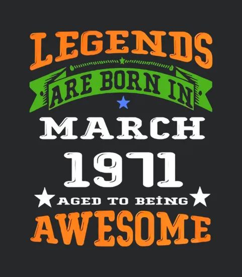 1971legends March 1971 Awesome March T Love 1971legends March 1971 Awesome March Birthyear