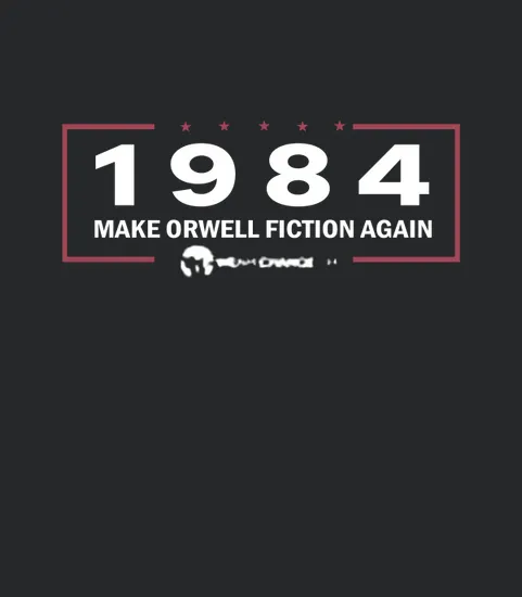 1984 Make Orwell Fiction Again