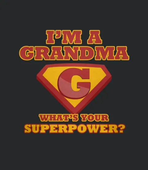 2 Sided Superhero Tee Im A Grandma Whats Your Superpower
