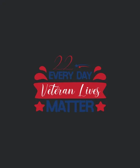 22 Every Day Veteran Lives Matter