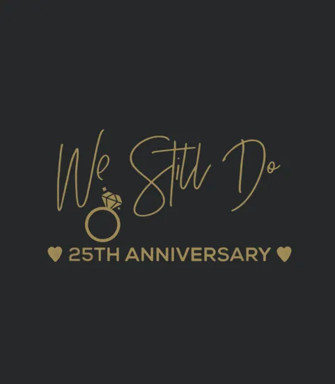 25th Wedding Anniversary We Still Do Gifts For Couple