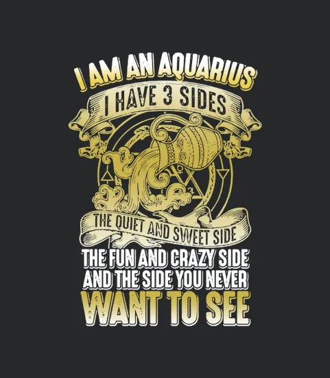 Aquarius I Have 3 Sides
