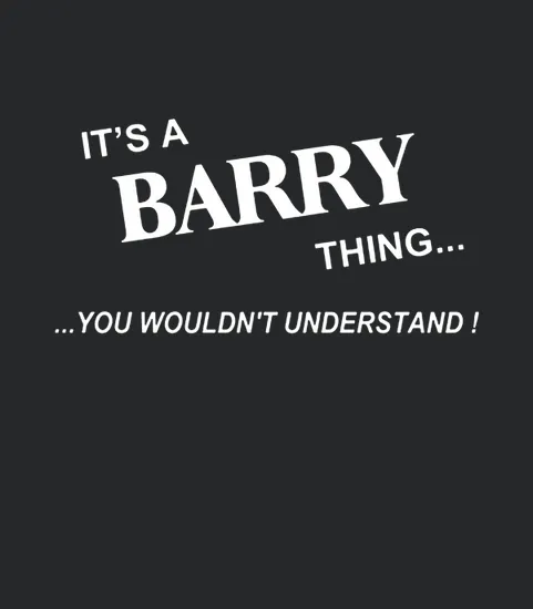 Barry Its Barry Thing You Wouldnt Understand Name Gifts