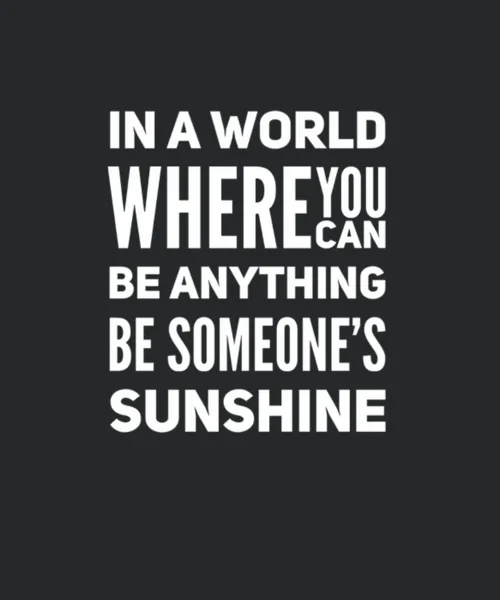 Be Someones Sunshine