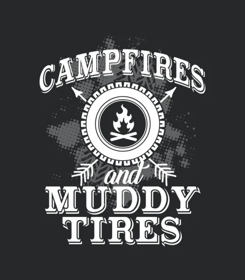 Campfires And Muddy Tires Funny Camping