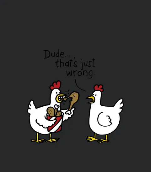 Dude Thats Just Wrong Chicken
