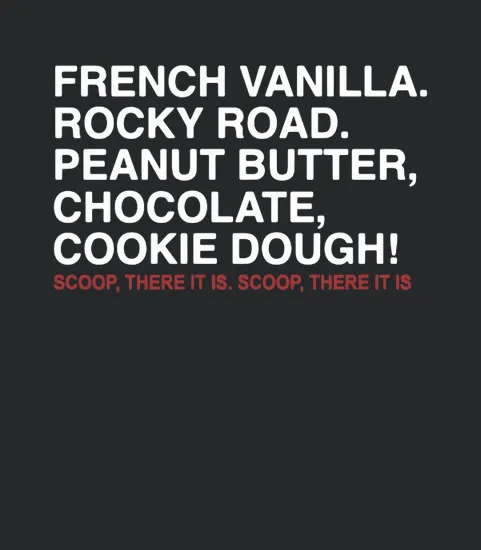 French Vanilla Rocky Road Peanut Butter Chocolate Cookie Dough Scoop There It Is Scoop There It Is