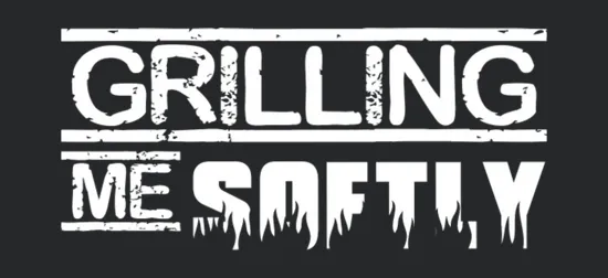 Grilling Me Softly Slogan