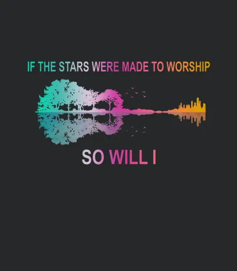 If The Stars Were Made To Worship So Will I Guitar