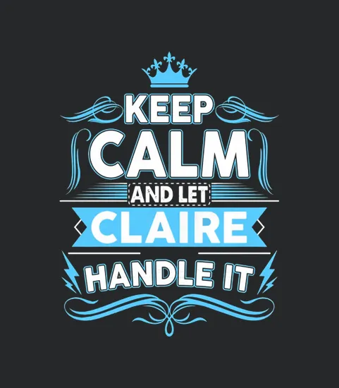 Keep Calm Claire Claire