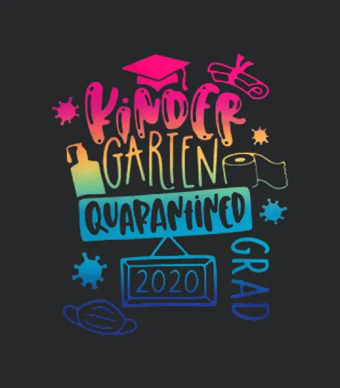 Kinder Garten Grad Quarantined 2020