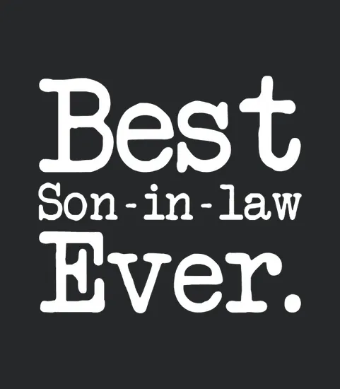 Mens Son In Law Gift Best Son In Law Ever