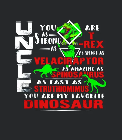 Mens Uncle You Are My Favorite Dinosaur