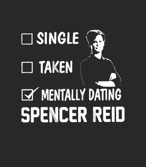 Mentally Dating Spencer Reid