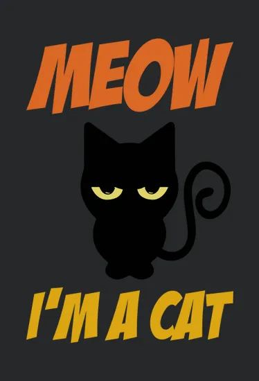 Meow Im A Cat