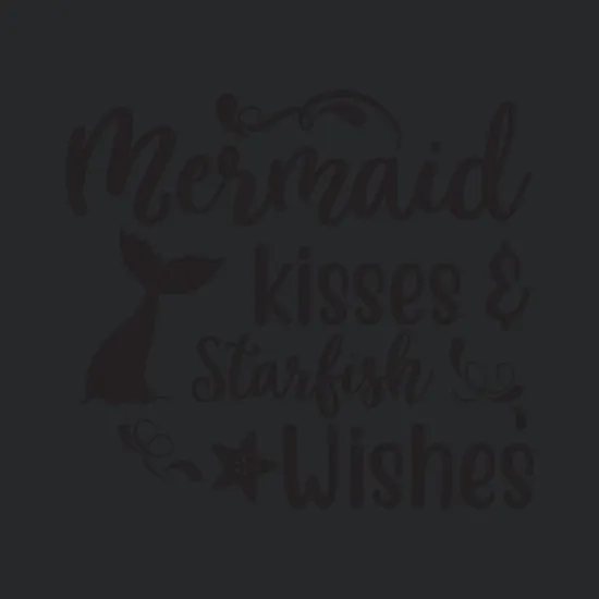 Mermaid Kisses And Starfish Wishes