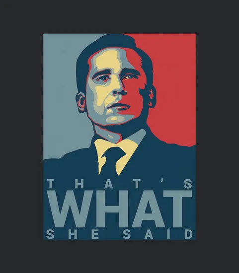 Michael Scott Thats What She Said Art Vintage