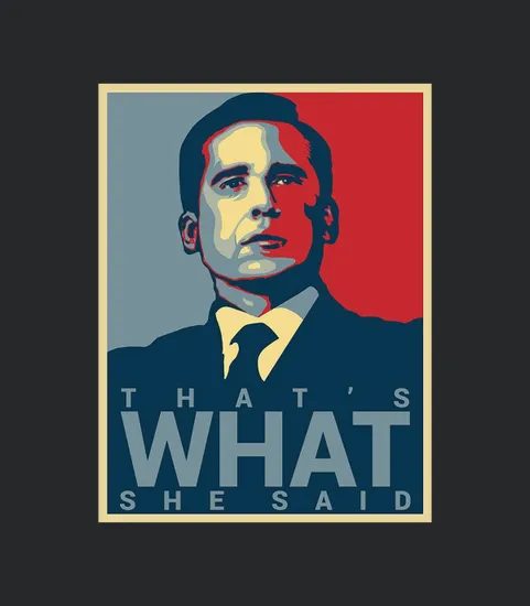 Michael Scott Thats What She Said
