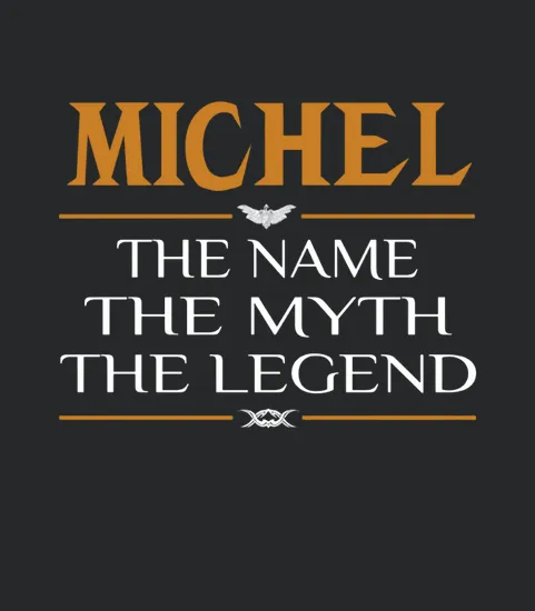 Michel Legend Name Michel