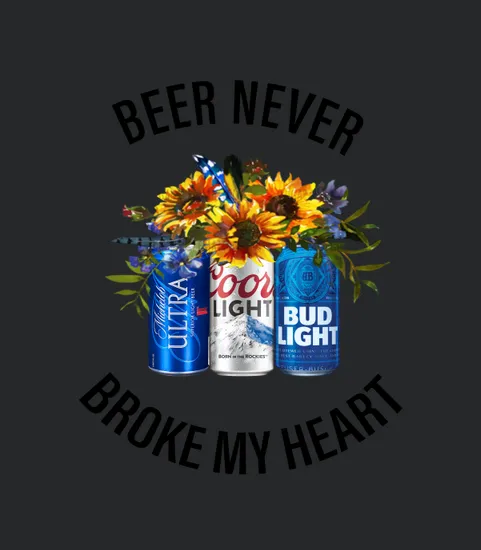 Michelob Ultra Beer Never Broke My Heart Coors Light Bud Light
