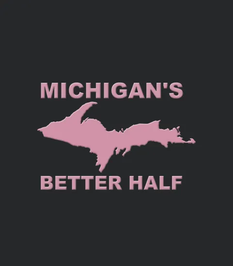 Michigan Better Half Pink Upper Peninsula Yoopers