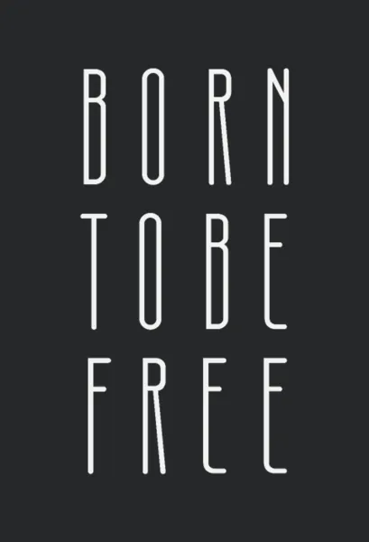 Motivational Born To Be Free