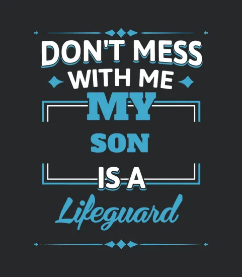 My Son Is A Lifeguard Funny Gift For Father From Son