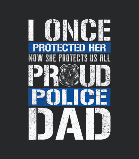 Proud Police Dad Support Police Daughter