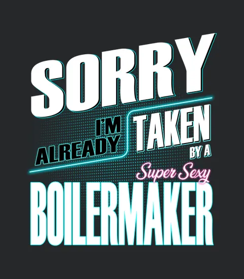 Sorry Im Already Taken By A Super Wife Boilermaker 2020