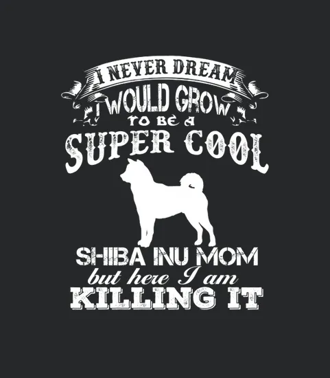Super Cool Shiba Inu Mom