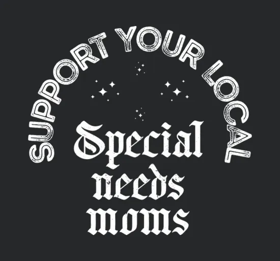 Support Your Local Special Needs Moms
