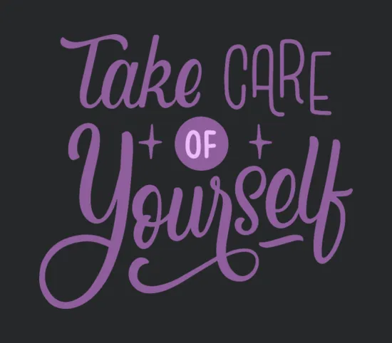 Take Care Of Yourself