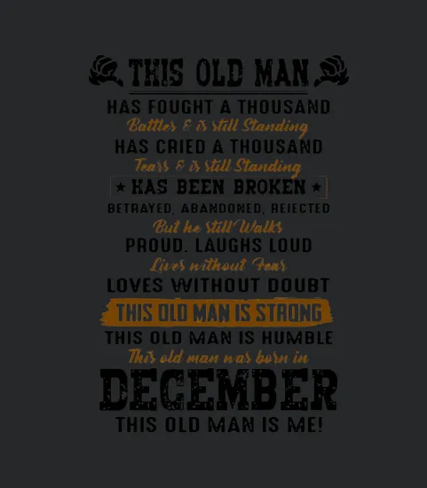 This Old Man Is Strong This Old Man Is Humble This Old Man Was Born In December
