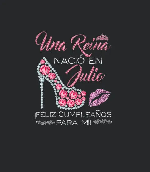 Una Reina Nacio En Julio Feliz Cumpleanos Para Mii Diamonds High Heels Coffee
