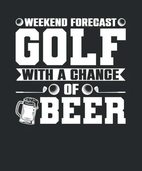 Weekend Forecast Golf With A Chance Of Beer T Design 2