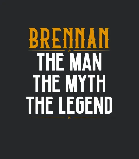 Brennan The The Myth The Legend