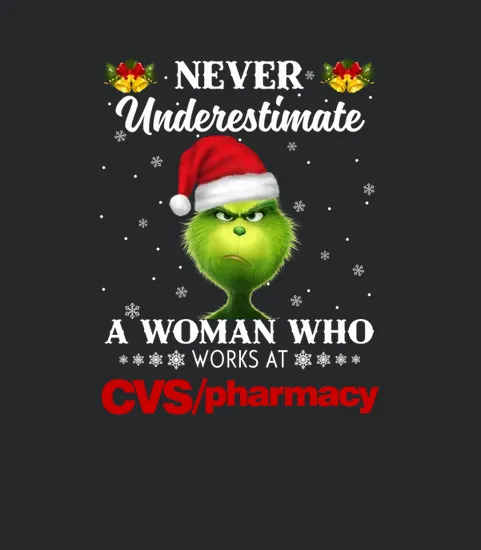 Cvs Pharmacy Never Underestimate Grinch Christmas