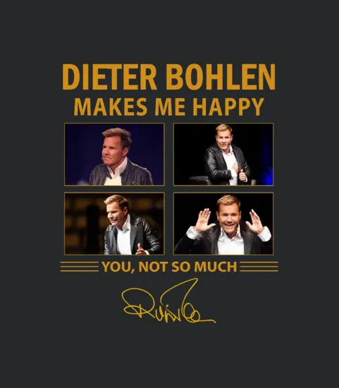 Dieter Bohlen Makes Me Happy