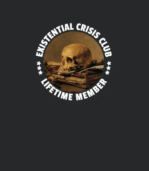 Existential Crisis Club Lifetime Member Philosophy