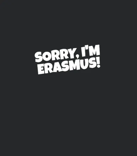 Sorry Im Erasmus Black Friday Promo