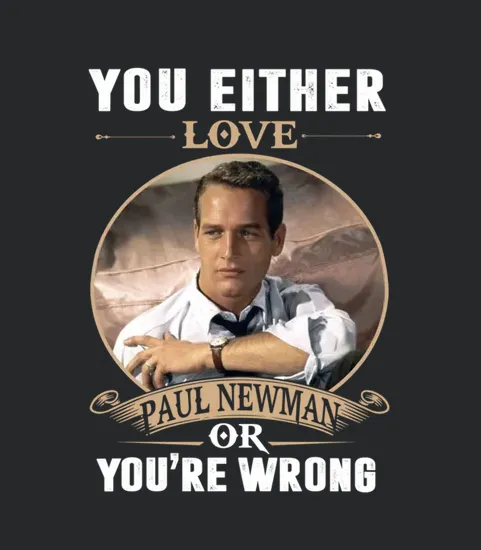 You Either Paul Newman