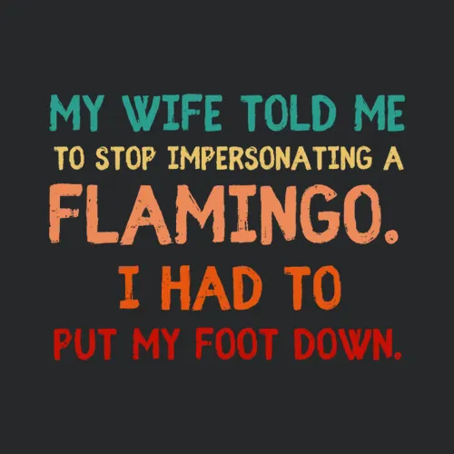 Funny Flamingo Pun Sarcastic Dad Humor