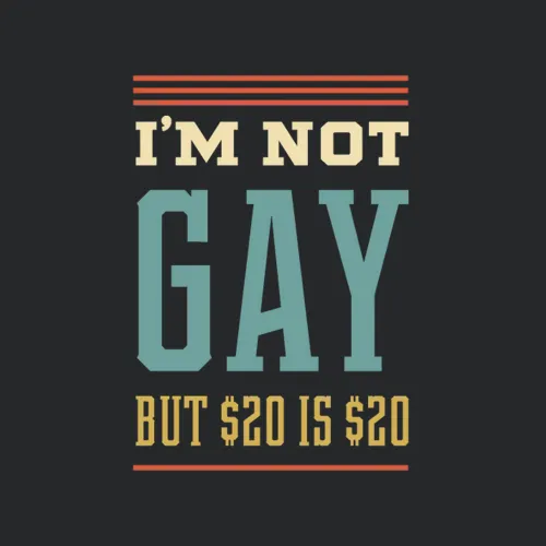 M Not Gay But Dollar20 Is Dollar20 Perfect Gift Funny